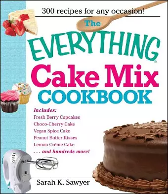 The Everything Cake Mix Cookbook cover