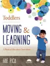 Toddlers Moving and Learning cover