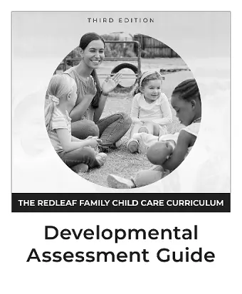 The Redleaf Family Child Care Curriculum Developmental Assessment Guide, Third Edition cover