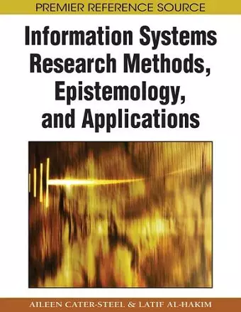 Information Systems Research Methods, Epistemology, and Applications cover