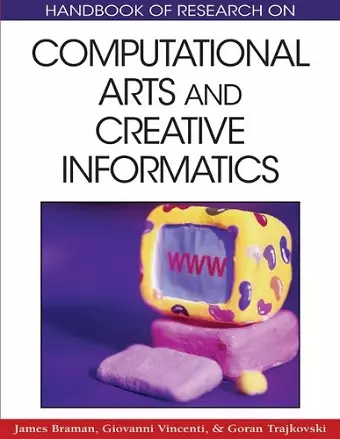 Handbook of Research on Computational Arts and Creative Informatics cover