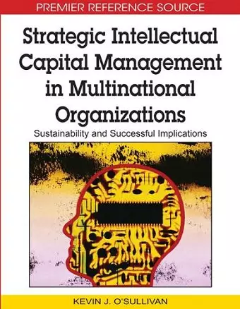 Strategic Intellectual Capital Management in Multinational Organizations cover