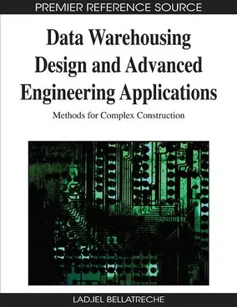 Data Warehousing Design and Advanced Engineering Applications cover