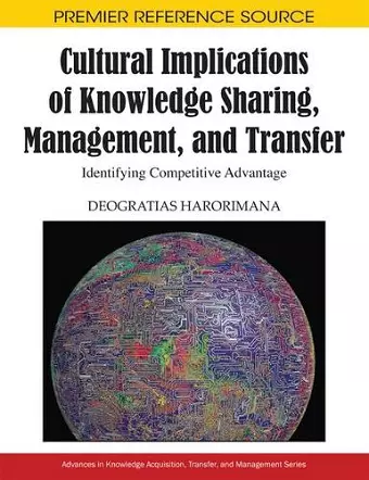 Cultural Implications of Knowledge Sharing, Management and Transfer cover