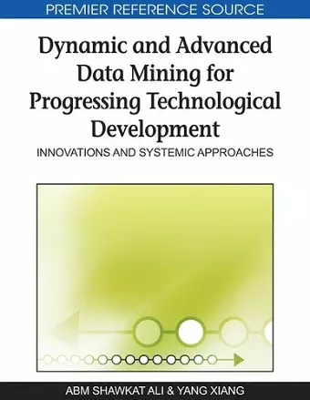 Dynamic and Advanced Data Mining for Progressing Technological Development cover