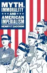 Myth, Immorality and American Imperialism cover