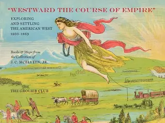 "Westward the Course of Empire" – Exploring and Settling the American West cover