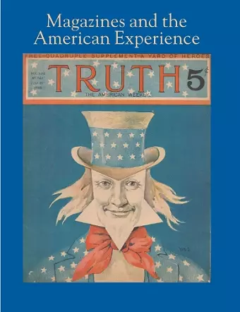 Magazines and the American Experience – Highlights from the Collection of Steven Lomazow, M.D. cover