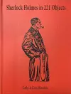 Sherlock Holmes in 221 Objects – From the Collection of Glen S. Miranker cover