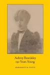 Aubrey Beardsley, 150 Years Young cover
