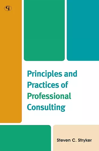 Principles and Practices of Professional Consulting cover