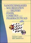 Nanotechnologies for Solubilization and Delivery in Foods, Cosmetics and Pharmaceuticals cover