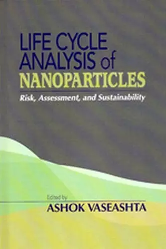 Life Cycle Analysis of Nanoparticles cover