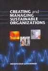 Creating and Managing Sustainable Organizations cover