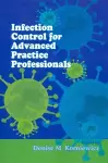 Infection Control for Advanced Practice Nurses and Other Advanced Practice Professionals cover