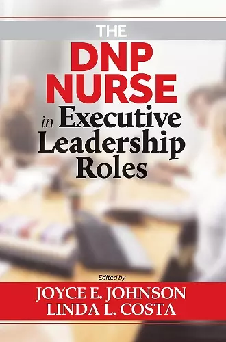 The DNP Nurse in Executive Leadership Roles cover