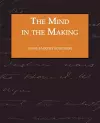 The Mind in the Making - The Relation of Intelligence to Social Reform cover