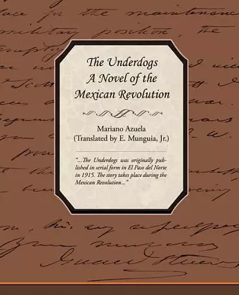 The Underdogs - A Novel of the Mexican Revolution cover