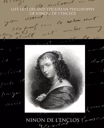 Life Letters and Epicurean Philosophy of Ninon de L Enclos cover