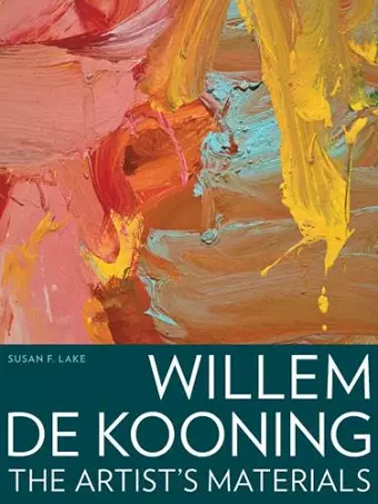 Willem de Kooning – The Artist′s Materials cover