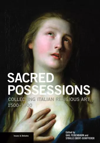 Sacred Possessions - Collecting Italian Religious Art, 1500-1900 cover