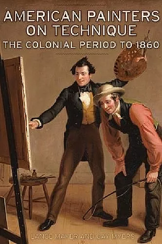 American Painters on Technique – The Colonial Period to 1860 cover