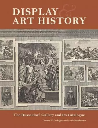 Display and Art History - The Dusseldorf Gallery and its Catalogue cover