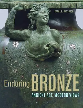 Enduring Bronze – Ancient Art, Modern Views cover