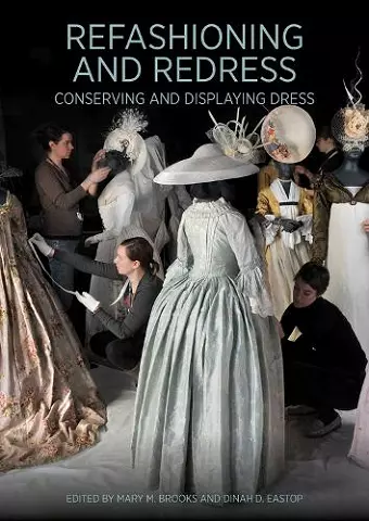 Refashioning and Redressing - Conserving and Displaying Dress cover