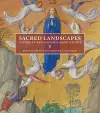 Sacred Landscapes - Nature in Renaissance Manuscripts cover
