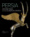 Persia - Ancient Iran and the Classical World cover