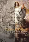 Rubens in Repeat - The Logic of the Copy in Colonial Latin America cover