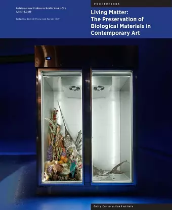 Living Matter: The Preservation of Biological Materials in Contemporary Art cover