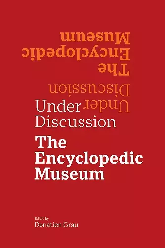 Under Discussion - The Encyclopedic Museum cover