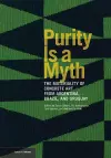 Purity is a Myth - The Materiality of Concrete Art  from Argentina, Brazil, and Uruguay cover