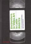 Encounters in Video Art in Latin America cover