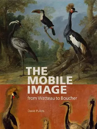 The Mobile Image from Watteau to Boucher cover