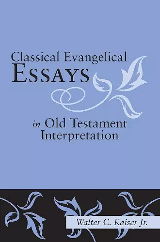 Classical Evangelical Essays in Old Testament Interpretation cover