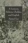 A Lexicon, Hebrew, Chaldee, and English cover