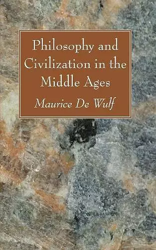 Philosophy and Civilization in the Middle Ages cover