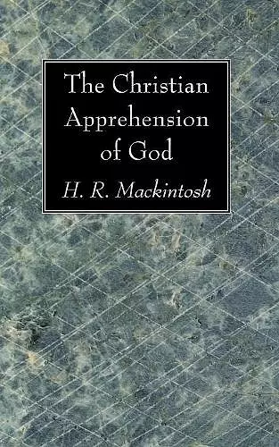 The Christian Apprehension of God cover