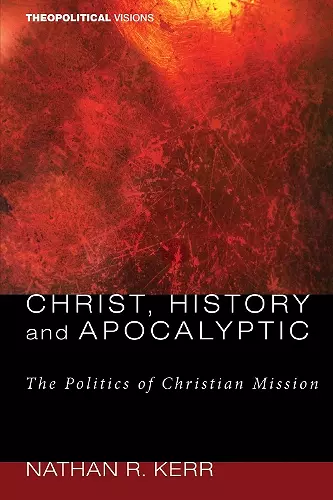 Christ, History and Apocalyptic cover