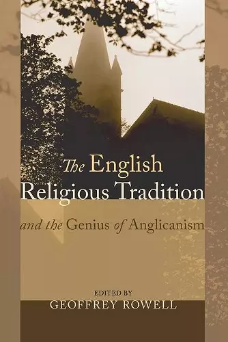 The English Religious Tradition and the Genius of Anglicanism cover