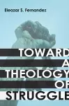 Toward a Theology of Struggle cover