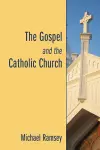 The Gospel and the Catholic Church cover