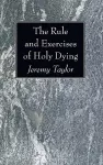 The Rule and Exercises of Holy Dying cover