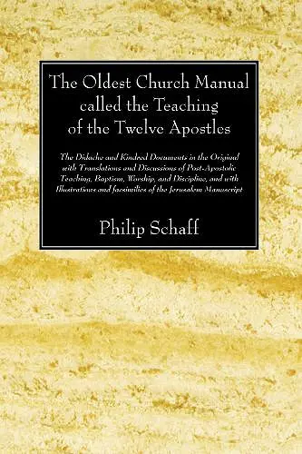 The Oldest Church Manual Called the Teaching of the Twelve Apostles cover