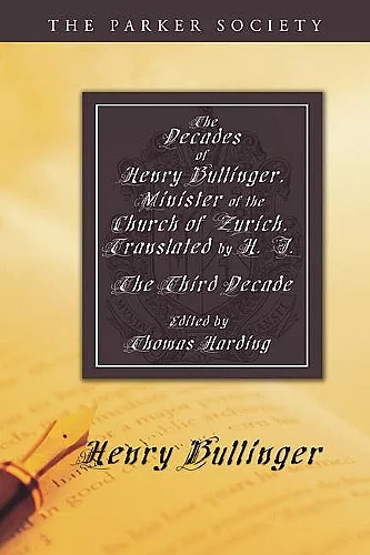 The Decades of Henry Bullinger, Minister of the Church of Zurich, Translated by H. I. cover