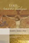 Luke: Artist and Theologian cover