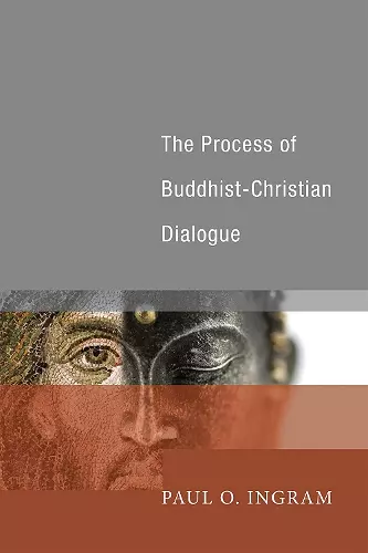 The Process of Buddhist-Christian Dialogue cover